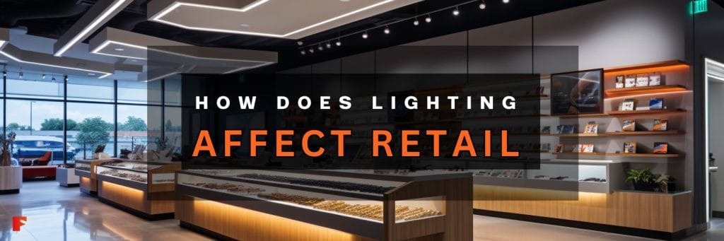 How does lighting affect retail